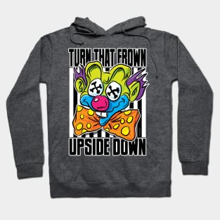 Clown Turn that Frown Upside Down Hoodie